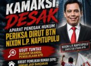 KAMAKSI Desak OJK dan APH Periksa Dirut BTN, Evaluasi Total Tata Kelola KPR dan Kredit
