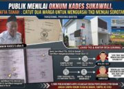 Kades Sukawali Yang Juga Pernah Menjadi Terlapor Kasus Pemukulan Adiknya, Kini Diduga Memanipulasi Data 2 Warga Demi Kuasai TKD