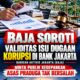 BAJA SOROTI VALIDITAS ISU DUGAAN KORUPSI DI BANK JAKARTA, MINTA PUBLIK KEDEPANKAN ASAS PRADUGA TAK BERSALAH