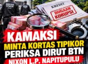 KAMAKSI Minta Kortas Tipikor Periksa Dirut BTN, Usut Tuntas Dugaan Korupsi Kredit Rp629,8 Miliar